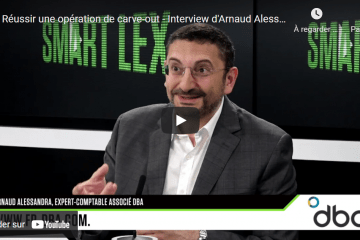 Réussir une opération de carve-out – Interview vidéo d’Arnaud Alessandra