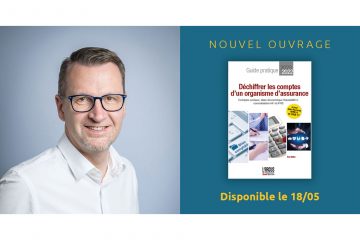 Nouvel ouvrage d’Eric Williot – Déchiffrer les comptes d’un organisme d’assurance